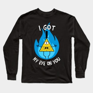 I Got My Eye On You - Bill Cipher - Gravity Falls Long Sleeve T-Shirt